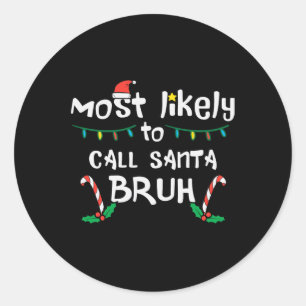 Weihnachten wahrscheinlich Santa Bruh Xmas Familie Runder Aufkleber