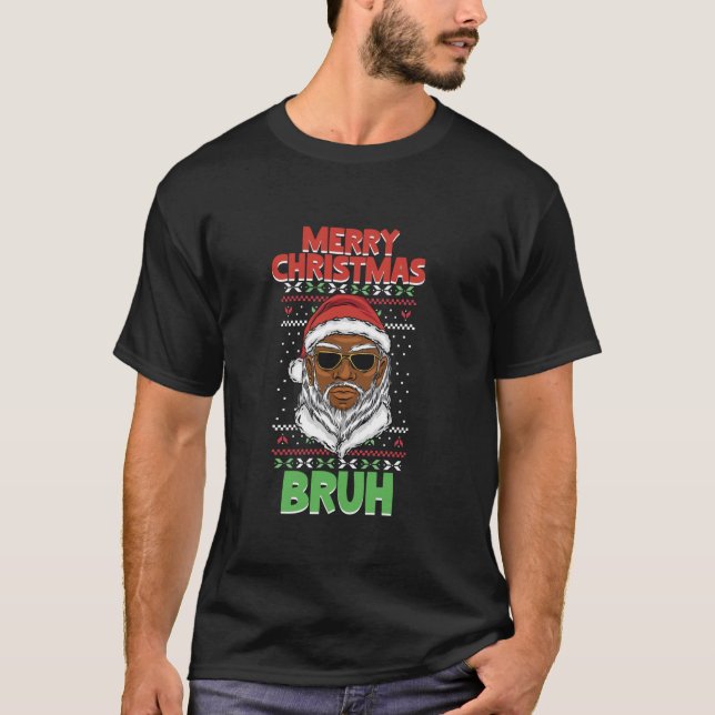 Weihnachten Weihnachten-Merry Weihnachten Bruh T-Shirt (Vorderseite)