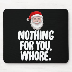 Weihnachten Weihnachten nichts für Sie lustiges Ge Mousepad