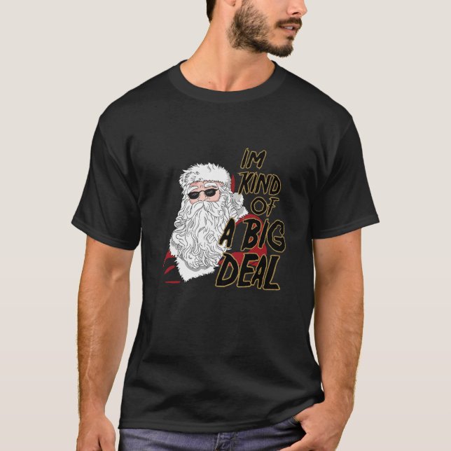 Weihnachten Weihnachtsmann ich bin ein großer Deal T-Shirt (Vorderseite)