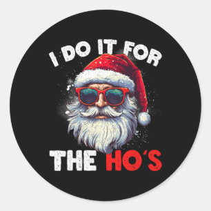Weihnachten Weihnachtsmann ich tue es für Hos Cu Runder Aufkleber
