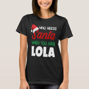 Weihnachten, wer braucht schon Santa Lola Oma Fili T-Shirt