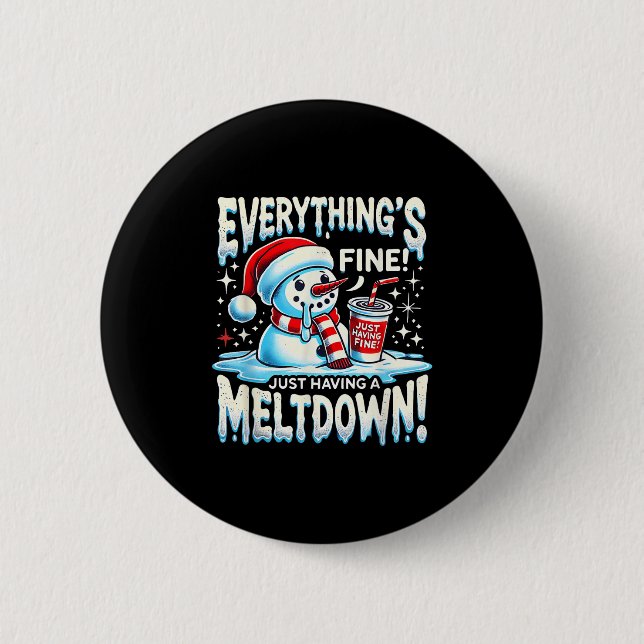 Weihnachten Winter Alles ist gut, nur ein Meltdo z Button (Vorderseite)