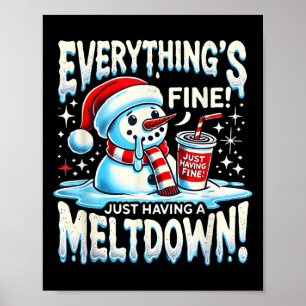 Weihnachten Winter Alles ist gut, nur ein Meltdo z Poster