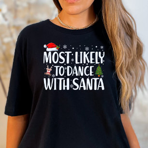 Weihnachten wird am ehesten mit Weihnachten tanzen T-Shirt