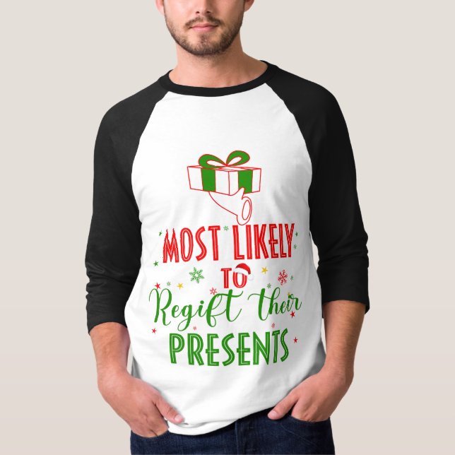 Weihnachten wird ihre Geschenke höchstwahrscheinli T-Shirt (Vorderseite)