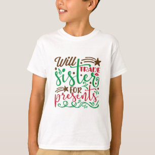 Weihnachten wird Schwester für Geschenke tauschen T-Shirt