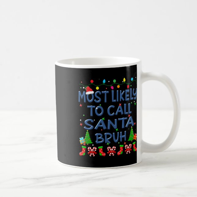 Weihnachten wird wahrscheinlich Santa Bruh Familie Kaffeetasse (Rechts)