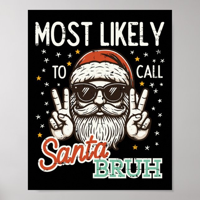 Weihnachten wird wahrscheinlich Santa Bruh Xmas Me Poster (Vorne)