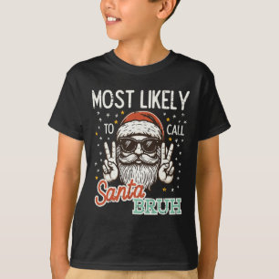 Weihnachten wird wahrscheinlich Santa Bruh Xmas Me T-Shirt