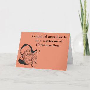 Weihnachtlicher Vegetarier Humor Feiertagskarte