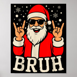 Weihnachts-Bruh-Meme Lustiger Weihnachtsmann Teena Poster