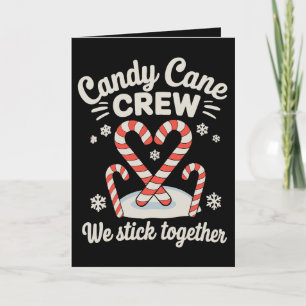 Weihnachts Candy Cane Crew Wir halten zusammen Xma Feiertagskarte