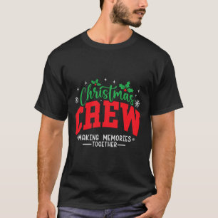 Weihnachts-Crew Erinnerungen zusammenbringen P T-Shirt