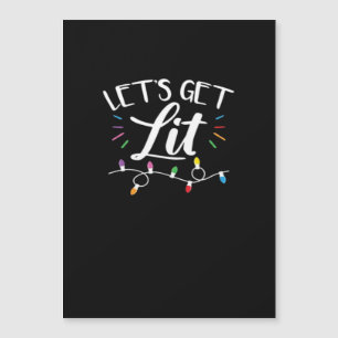 Weihnachts-Design - Lasst uns Lit bekommen Magnetkarte