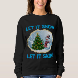 Weihnachts-Feiertags-Schneemann-Lass-es-Schnee-Swe Sweatshirt