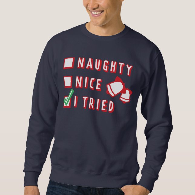 Weihnachts Funny Naughty oder Nice oder Trial List Sweatshirt (Vorderseite)