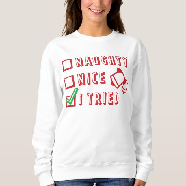 Weihnachts Funny Naughty oder Nice oder Trial List Sweatshirt (Vorderseite)