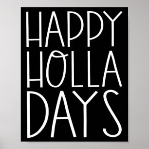 Weihnachts Funny Quotes Happy Holla Days Poster