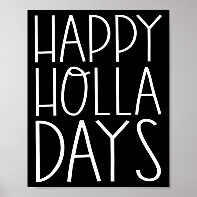 Weihnachts Funny Quotes Happy Holla Days Poster (Vorne)
