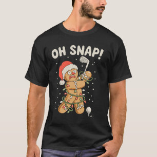 Weihnachts-Gingerbread Oh Snap Cookie Golf Golfer T-Shirt