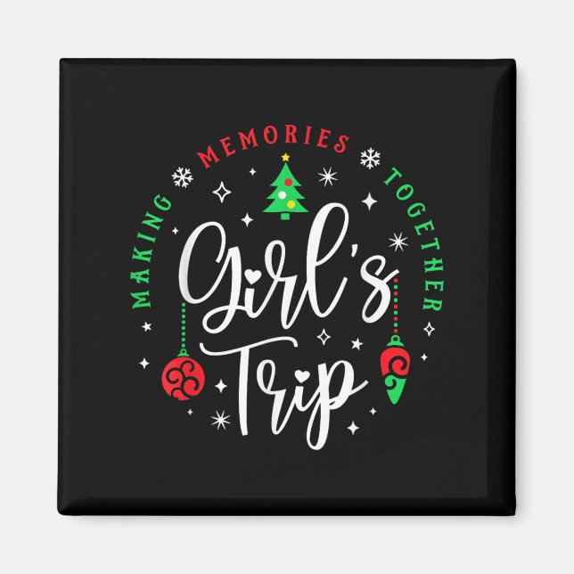 Weihnachts-Girls-Trip Erinnerungen zusammenstellen Magnet (Vorne)