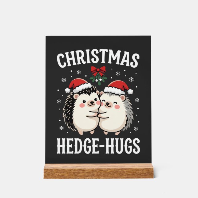 Weihnachts-Igel-Umarmer Süßer Igel Feiertag Acrylschild (Vorderseite)
