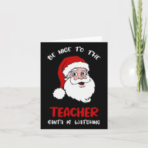 Weihnachts-Lehrerin - Sei nett zum Lehrer Santa I Karte