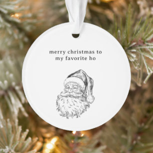 Weihnachts Lieblings-Ho Funny-Weihnachtskarte Ornament