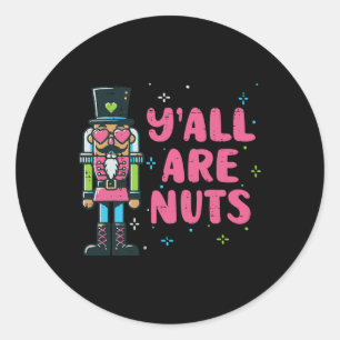 Weihnachts Nutcracker Yall sind Nüsse Funny Xmas M Runder Aufkleber