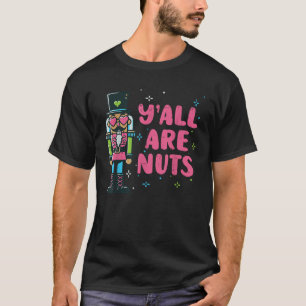 Weihnachts Nutcracker Yall sind Nüsse Funny Xmas M T-Shirt