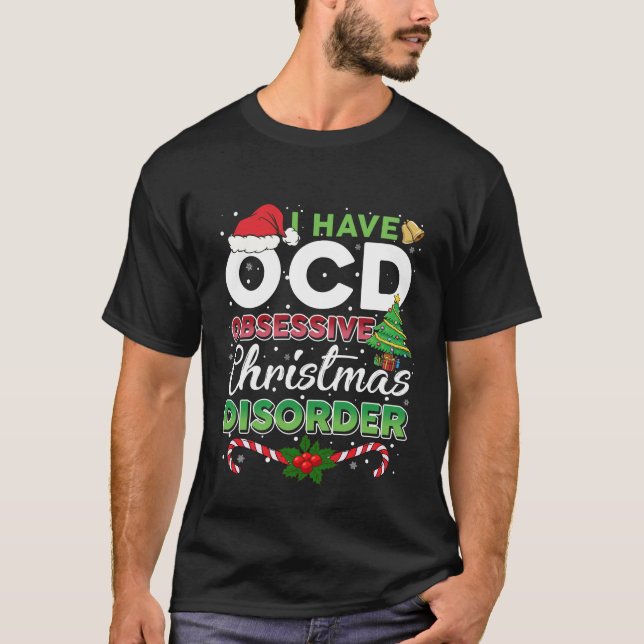 Weihnachts-OCD Obsessiver Weihnachtsstörung Funny T-Shirt (Vorderseite)