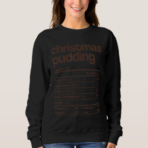 Weihnachts Pudding Nutrition Fakt Erntedank Chri Sweatshirt