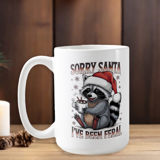 Weihnachts-Raccoon war ich ein Geschenk von Feral  Kaffeetasse (Funny "Sorry Santa, I've been feral," raccoon Christmas mug)