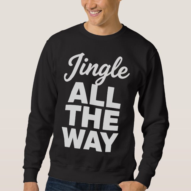 Weihnachts-Shirt 'Jingle All The Way' Sweatshirt (Vorderseite)
