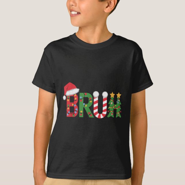 Weihnachts-Shirts für Kinder-Jungen Bruh Funny Chr T-Shirt (Vorderseite)