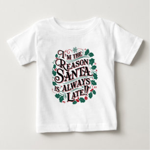 Weihnachts-T-Shirts Grund Santa immer zu spät Baby T-shirt