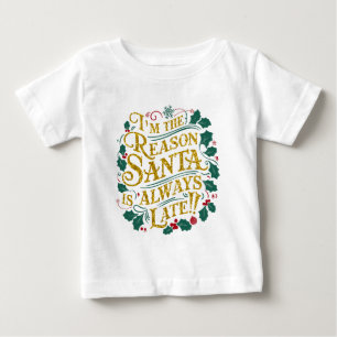 Weihnachts-T-Shirts Grund Santa immer zu spät Baby T-shirt