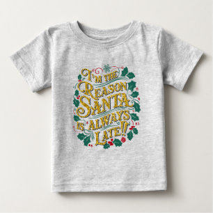 Weihnachts-T-Shirts   Grund Santa immer zu spät Baby T-shirt