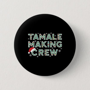 Weihnachts-Tamale-Mach-Crew Mexikanisches Essen Fa Button