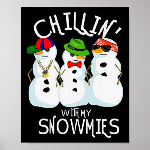 Weihnachts-Weihnachtsfest Snowman Chillin mit mein Poster