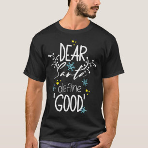 Weihnachts Zitat - "Lieber Weihnachtsmann definier T-Shirt