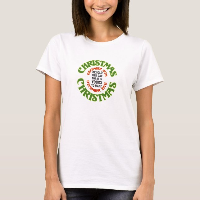 Weihnachtsangebot Red and Green Behold 25. Dezembe T-Shirt (Vorderseite)