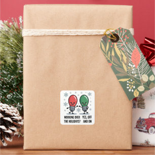Weihnachtsarbeit an den Feiertagen Lustiger Weihna Quadratischer Aufkleber