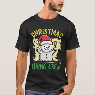 Weihnachtsbäckermannschaft Schneemann Urlaub T-Shirt