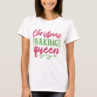 Weihnachtsbackkönigin T - Shirt