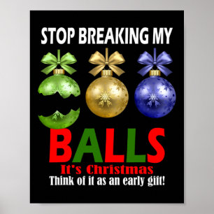 Weihnachtsbaum-Dekorier-Shirt zerbricht mein Ll-Ge Poster