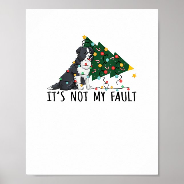 Weihnachtsbaum Es ist nicht mein Fault Border Coll Poster (Vorne)