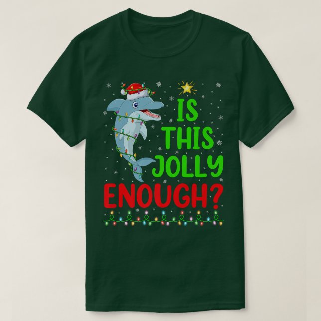 Weihnachtsbaum leuchten ist dieser Jolly genug Dol T-Shirt (Design vorne)