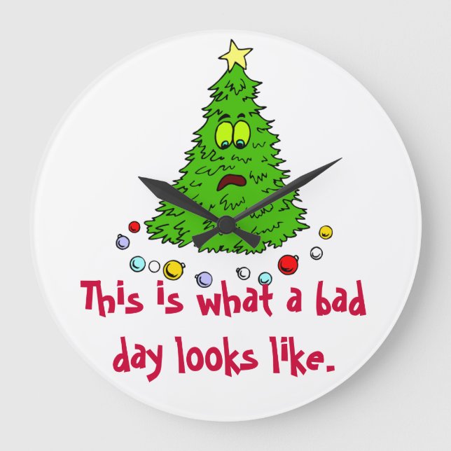 Weihnachtsbaum Spaß Bad Day Große Wanduhr (Vorderseite)